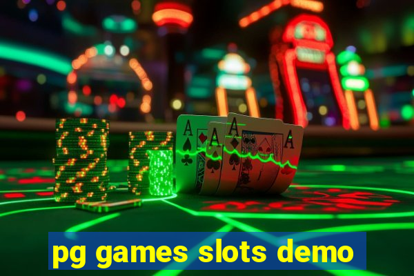 pg games slots demo